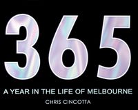 Cover image for 365: A Year in the Life of Melbourne