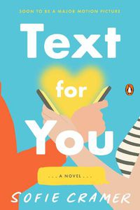Cover image for Text For You: (Movie Tie-In)