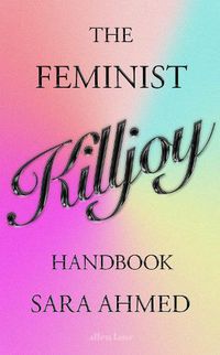 Cover image for The Feminist Killjoy Handbook