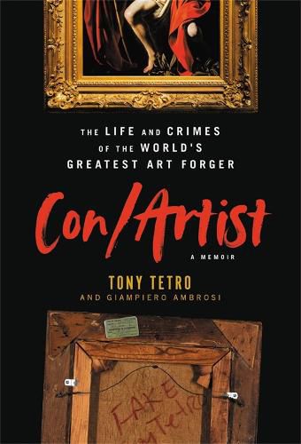 Cover image for Con/Artist: The Life and Crimes of the World's Greatest Art Forger