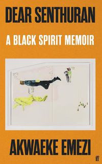 Cover image for Dear Senthuran: A Black Spirit Memoir