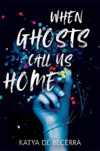 Cover image for When Ghosts Call Us Home