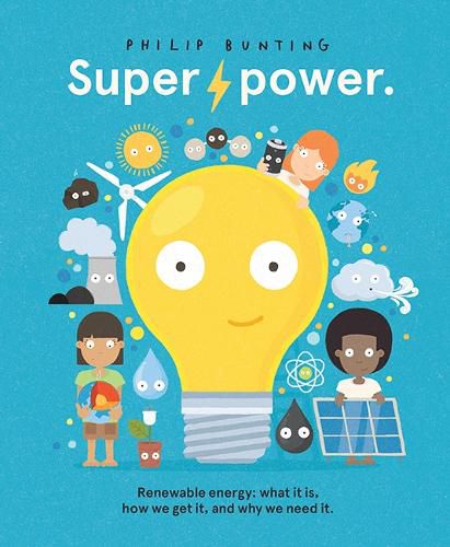 Cover image for Superpower: Renewable energy: what it is, how we get it, and why we need it