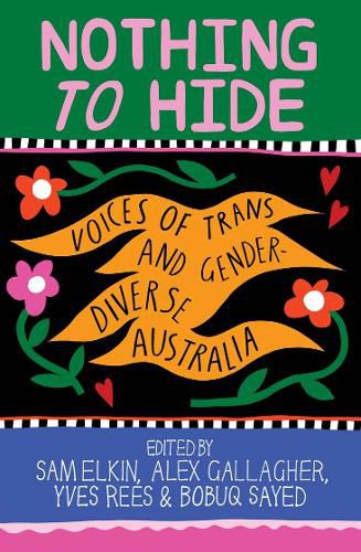 Nothing to Hide: Voices of Trans and Gender Diverse Australia