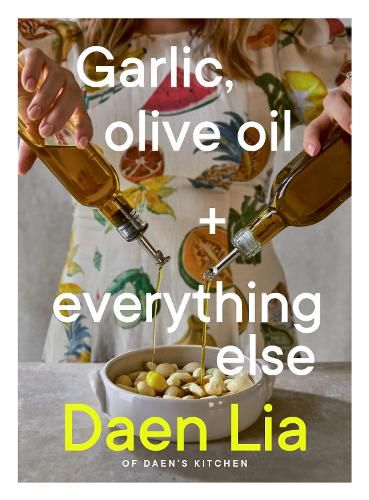 Garlic, Olive Oil + Everything Else