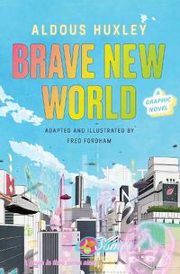 Cover image for Brave New World: A Graphic Novel