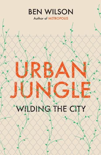 Urban Jungle: Wilding the City