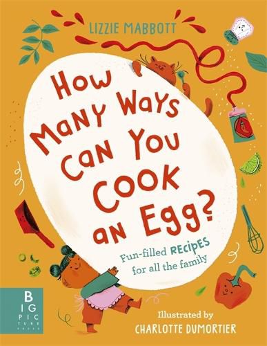 Cover image for How Many Ways Can You Cook An Egg?: ...and Other Things to Try for Big and Little Eaters