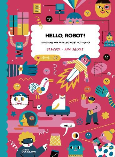 Cover image for Hello, Robot!: Day-To-Day Life with Artificial Intelligence