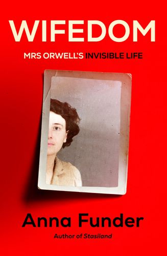 Cover image for Wifedom: Mrs Orwell's Invisible Life
